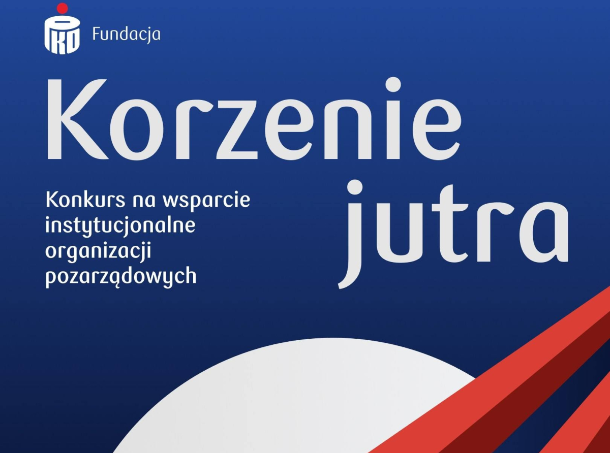 Korzenie jutra – od 15.09.2025 rusza konkurs grantowy Fundacji PKO Banku Polskiego